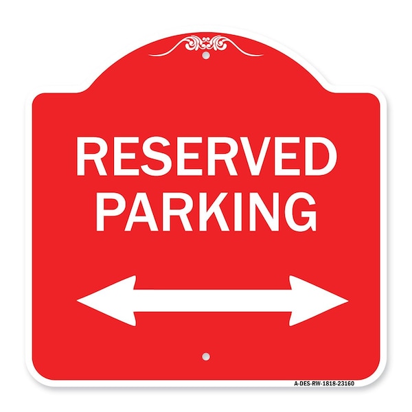 Signmission Reserved Parking Arrow Pointing Left and Right, Red & White Aluminum Sign, 18" x 18", RW-1818-23160 A-DES-RW-1818-23160 - main